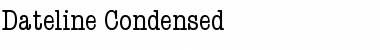 Download Dateline Condensed Regular Font Title Preview