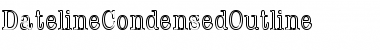 Download DatelineCondensedOutline Regular Font Title Preview