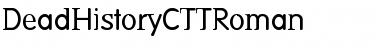 Download DeadHistoryCTTRoman Regular Font Title Preview