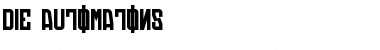 Download Die:Automatons Regular Font Title Preview