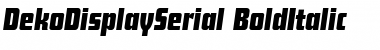 Download DekoDisplaySerial BoldItalic Font Title Preview