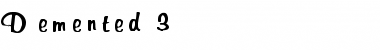 Download Demented 3 Bold Font Title Preview