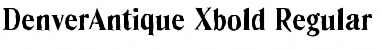 Download DenverAntique-Xbold Regular Font Title Preview