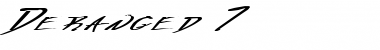 Download Deranged 7 Regular Font Title Preview