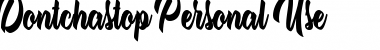 Download Dontchastop Personal Use Regular Font Title Preview