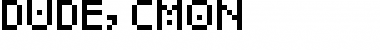 Download Dude, c'mon Regular Font Title Preview