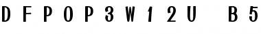 Download DFPOP3W12U-B5 Regular Font Title Preview
