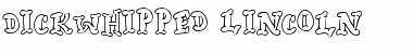 Download Dickwhipped Lincoln Font Title Preview