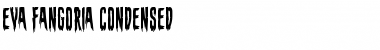 Download Eva Fangoria Condensed Condensed Font Title Preview