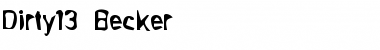 Download Dirty13 Becker Regular Font Title Preview