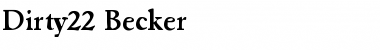 Download Dirty22 Becker Regular Font Title Preview