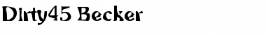 Download Dirty45 Becker Regular Font Title Preview