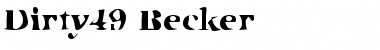 Download Dirty49 Becker Regular Font Title Preview