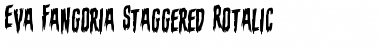 Download Eva Fangoria Staggered Rotalic Italic Font Title Preview