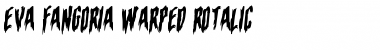 Download Eva Fangoria Warped Rotalic Italic Font Title Preview