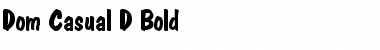Download Dom Casual D Bold Font Title Preview