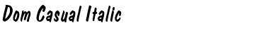 Download Dom Casual Italic Font Title Preview