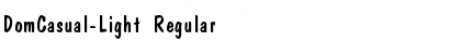 Download DomCasual-Light Regular Font Title Preview