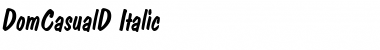 Download DomCasualD Italic Font Title Preview