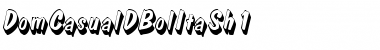 Download DomCasualDBolItaSh1 Regular Font Title Preview