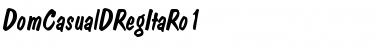 Download DomCasualDRegItaRo1 Regular Font Title Preview