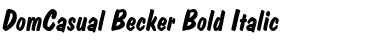 Download DomCasual Becker Bold Italic Font Title Preview