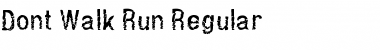 Download Dont Walk Run Regular Font Title Preview