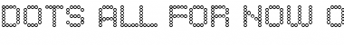 Download Dots All For Now Open JL Regular Font Title Preview