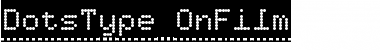 Download DotsType 'OnFilm' Regular Font Title Preview