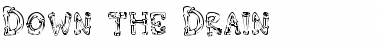 Download Down the Drain Regular Font Title Preview