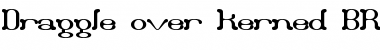 Download Draggle over kerned BRK Regular Font Title Preview