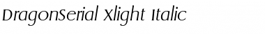 Download DragonSerial-Xlight Italic Font Title Preview
