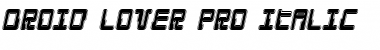 Download Droid Lover Pro Italic Italic Font Title Preview