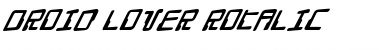 Download Droid Lover Rotalic Regular Font Title Preview