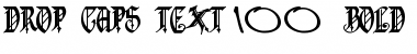 Download DropCapsText100 Bold Font Title Preview