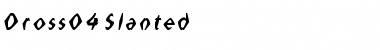 Download Dross04Slanted Regular Font Title Preview