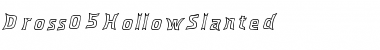 Download Dross05HollowSlanted Regular Font Title Preview