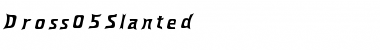Download Dross05Slanted Regular Font Title Preview