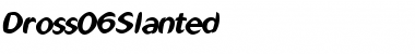 Download Dross06Slanted Regular Font Title Preview