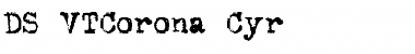 Download DS VTCorona Cyr Regular Font Title Preview