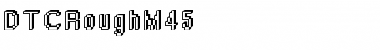 Download DTCRoughM45 Regular Font Title Preview