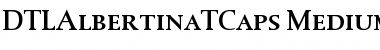 Download DTLAlbertinaTCaps Medium Font Title Preview