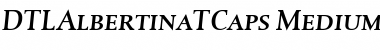 Download DTLAlbertinaTCaps ItalicMedium Font Title Preview