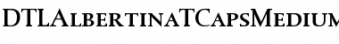 Download DTLAlbertinaTCapsMedium Regular Font Title Preview
