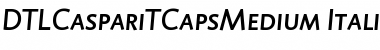 Download DTLCaspariTCapsMedium Regular Font Title Preview