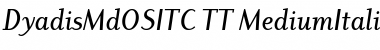 Download DyadisMdOSITC TT MediumItalic Font Title Preview