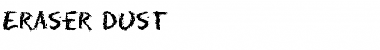 Download Eraser Dust Font Title Preview