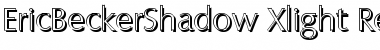 Download EricBeckerShadow-Xlight Regular Font Title Preview