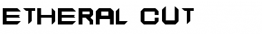 Download ETHERIA CUT Font Title Preview