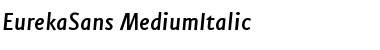 Download EurekaSans-MediumItalic Regular Font Title Preview